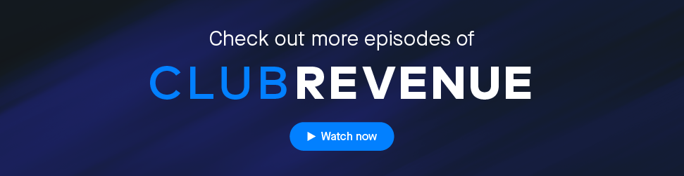 Banner image that says Check out more episodes of Club Revenue - Watch now