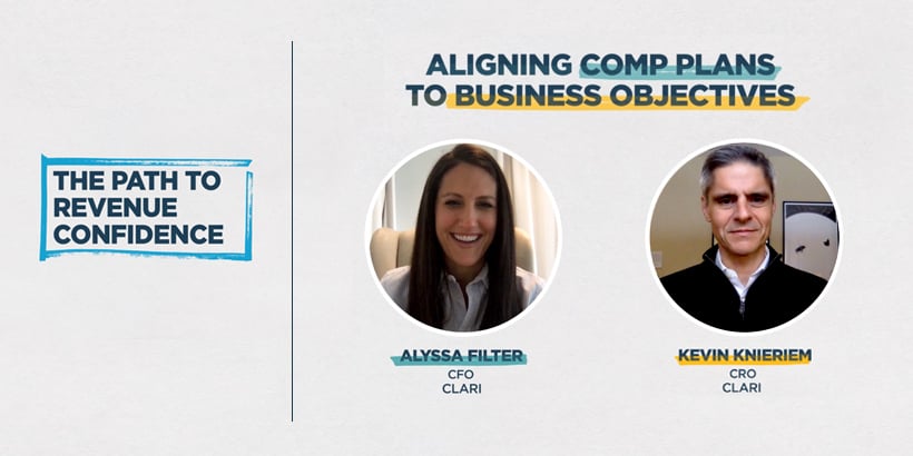Banner image that says The Path to Revenue Confidence and Aligning Comp Plans to Business Objectives with headshot photographs of Alyssa Filter, CFO of Clari, and Kevin Knieriem, CRO of Clari