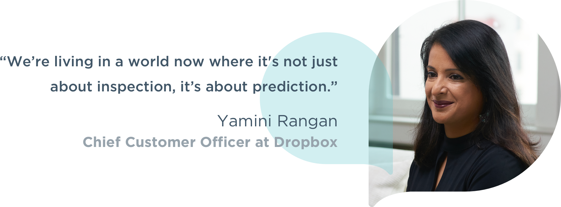 Image with quote and headshot photograph of Yamini Rangan, Chief Customer Officer at Dropbox