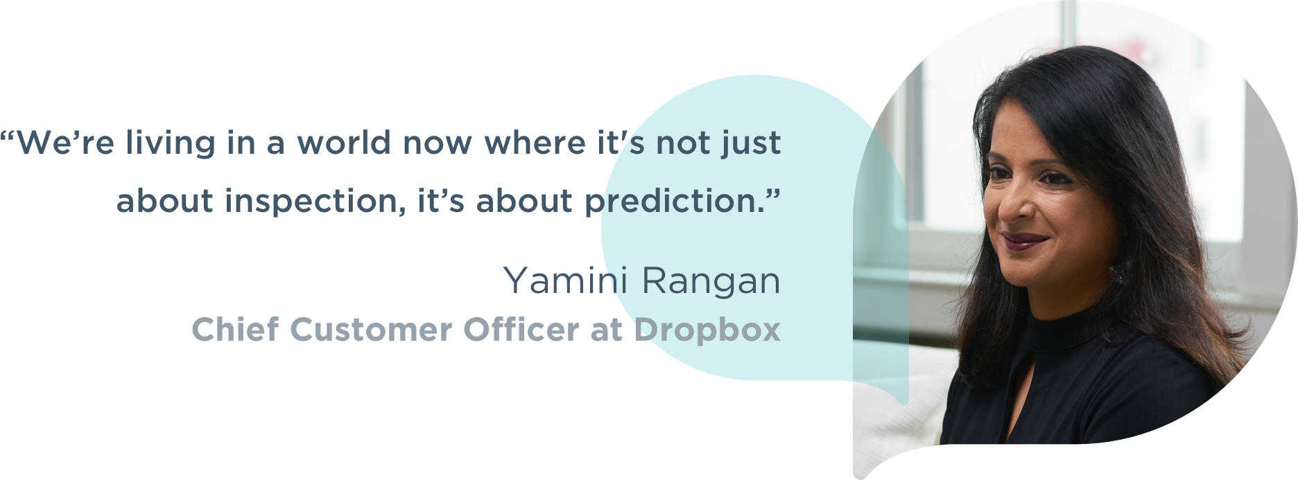 Image with quote and headshot photograph of Yamini Rangan, Chief Customer Officer at Dropbox