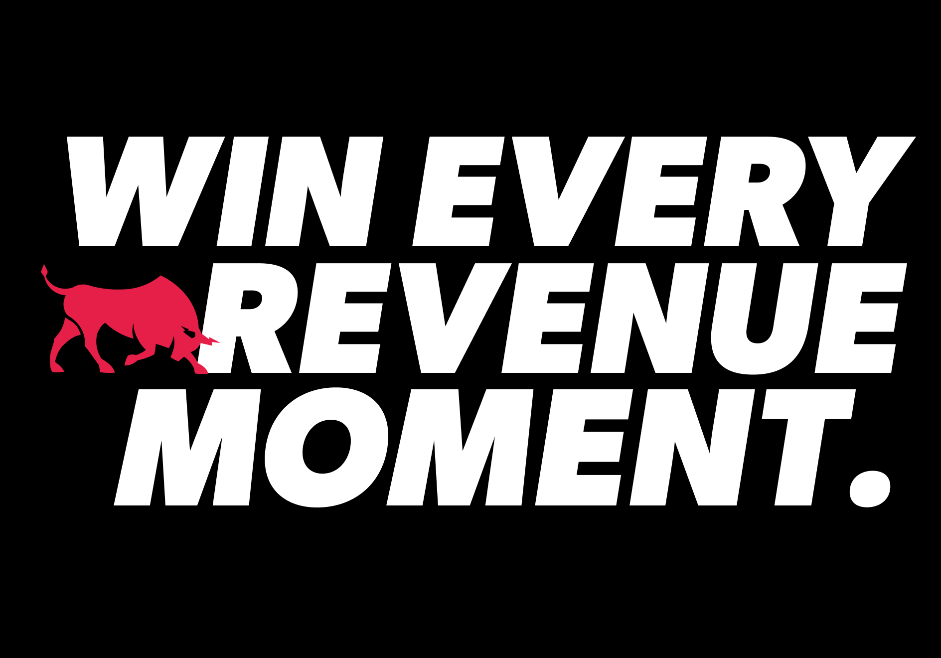 Win every revenue moment.